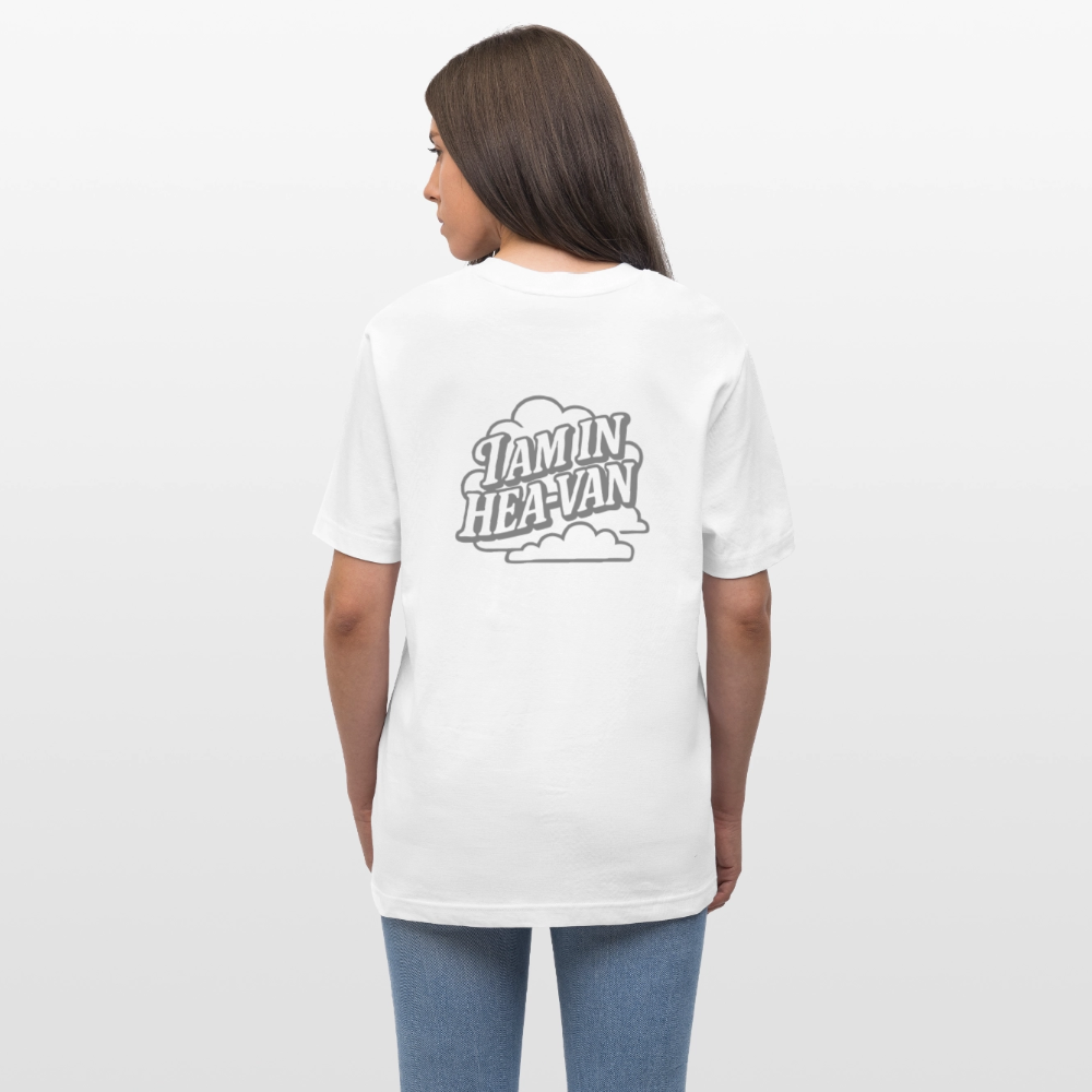 T-Shirt White Bio "I AM IN HEA-VAN" - Weiß